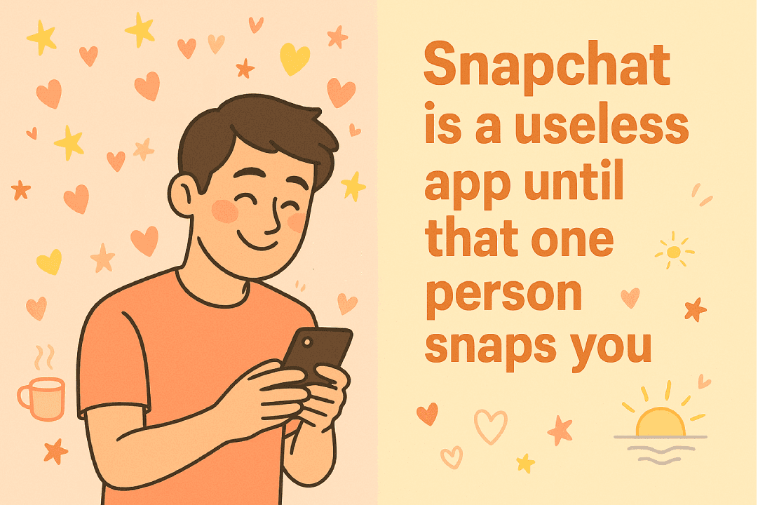 How Snapchat Accidentally Found Its Way Into My Life
